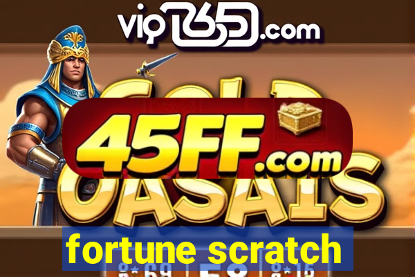 fortune scratch